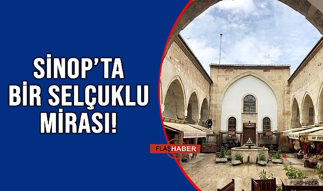 SİNOP’UN TARİHİ HAZİNESİ PERVANE MEDRESESİ!