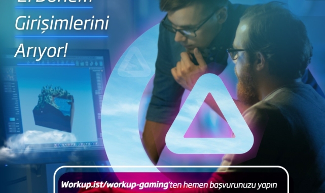 Workup Gaming Programı'nın 2'nci dönem başvuruları başladı