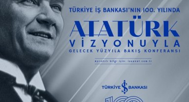 'Atatürk Vizyonuyla Gelecek Yüzyıla Bakış' konferansı için geri sayım başladı