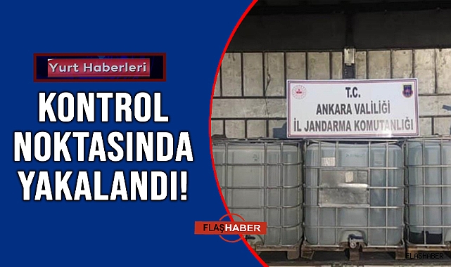 BİNLERCE LİTRE KAÇAK ALKOL ELE GEÇİRİLDİ!