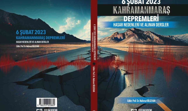 Kahramanmaraş merkezli depremlerin hasar sebepleri kitap haline getirildi