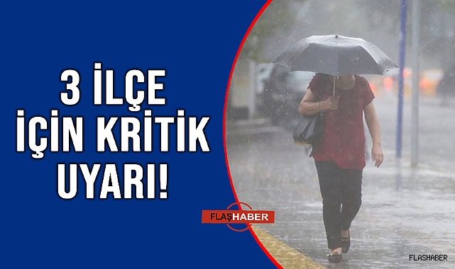 METEOROLOJİDEN KUVVETLİ YAĞIŞ UYARISI!