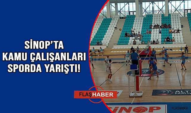 SİNOP’TA KAMU SPOR OYUNLARI HEYECANI YAŞANDI!