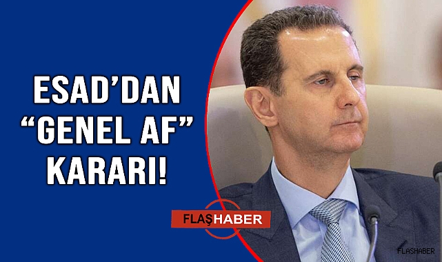 SURİYE’DE GENEL AF İLAN EDİLDİ!