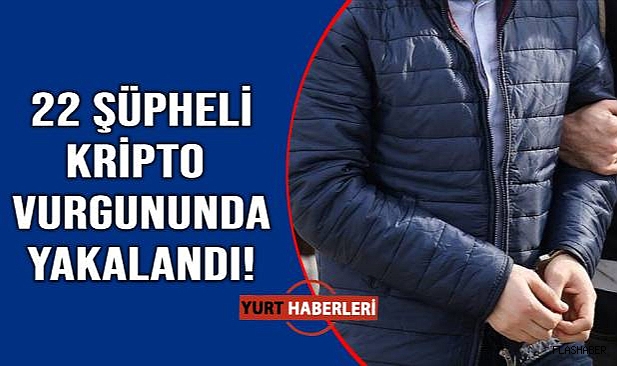 6 ilde dolandırıcılık operasyonu