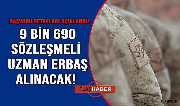 9 Bin 690 Uzman Erbaş alımı başladı!