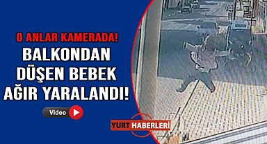 Balkondan düşen bebek ölümle pençeleşiyor