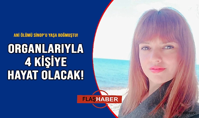 Beyin ölümü gerçekleşen sağlık çalışanının organları bağışlandı