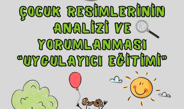 Çocuk resimlerinin analiz ve yorumlaması sertifikalı eğitimde anlatılacak