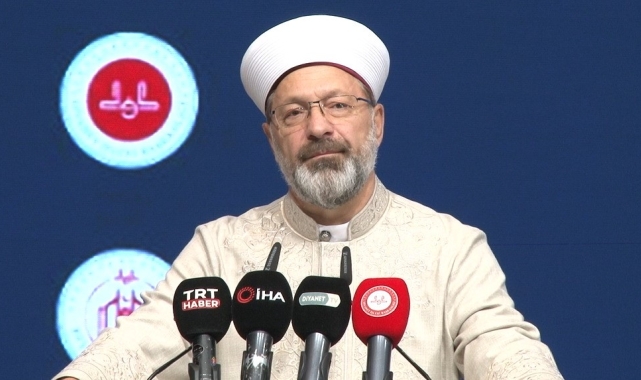 Diyanet İşleri Başkanı Erbaş: "Dini bilgi hayatla iç içe olmak zorundadır"