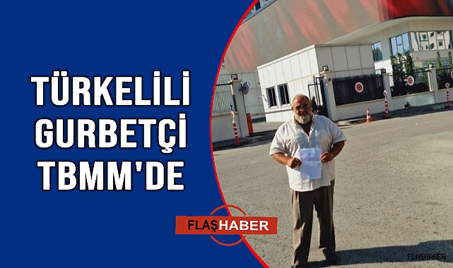Gurbetçi Adem Yıldırım, Türkeli’nin sesi oldu