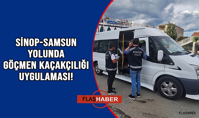 Sinop-Samsun yolunda sıkı denetim