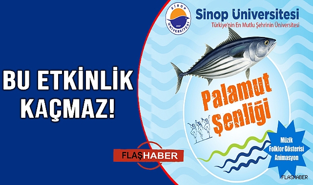 Sinop Üniversitesinde “Palamut Şenliği” düzenleniyor