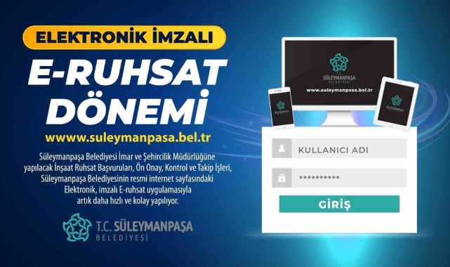 Süleymanpaşa Belediyesi'nde E-Ruhsat dönemi başlıyor