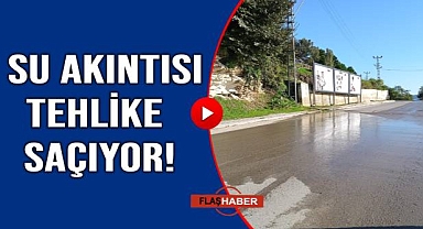 Yola akan su tedirgin ediyor