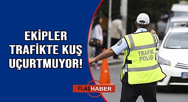 Yurt genelinde sıkı denetim