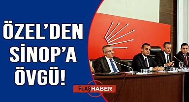 CHP Lideri Özel: "Sinop örgütü örnek gösterilecek örgüt"