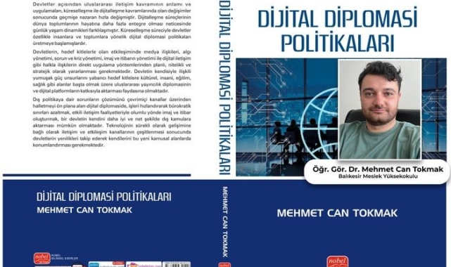 Dr. Mehmet Can Tokmak'ın "Dijital Diplomasi Politikaları" kitabı yayınlandı