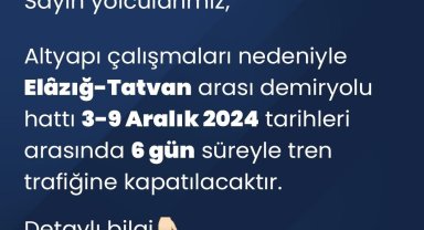Elazığ-Tatvan demir yolu hattında tren trafiğine geçici ara
