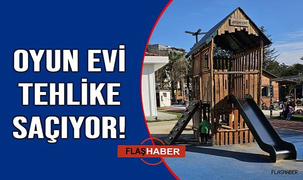 Oyun evi velilere korkutuyor