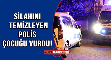 Polisin silahından çıkan kurşun çocuğu yaraladı