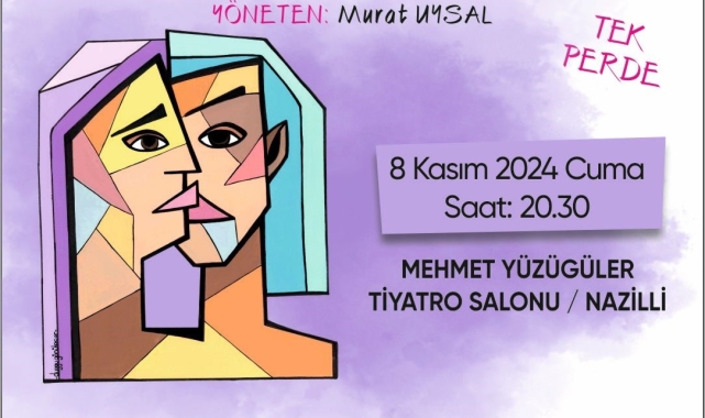 'Şimdi Ne Olacak?' oyunu Nazilli'de sahnelenecek
