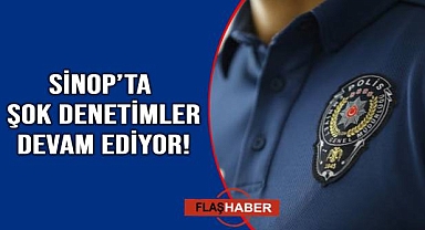 Sinop emniyetinden 1 aylık rapor