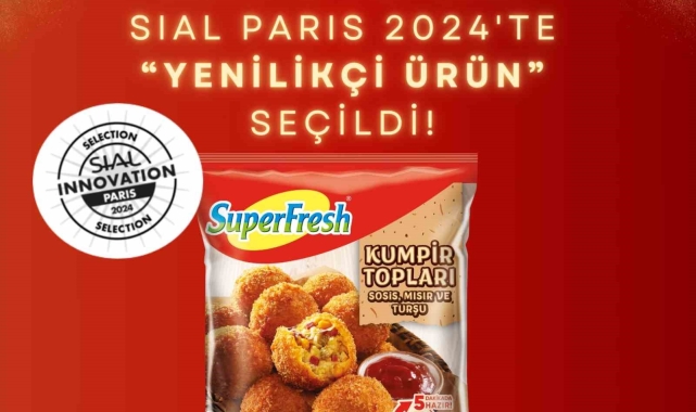 SuperFresh Kumpir Topları, SIAL Paris 2024'te "Yenilikçi Ürün" seçildi