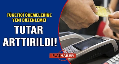 Tüketici ödemelerinde yeni düzenleme
