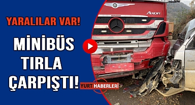 Kayan minibüs ile tır çarpıştı: 2 yaralı
