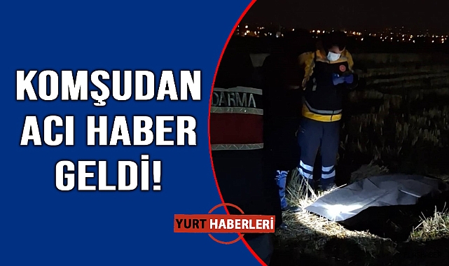 Kayıp yaşlı adam tarlada ölü bulundu