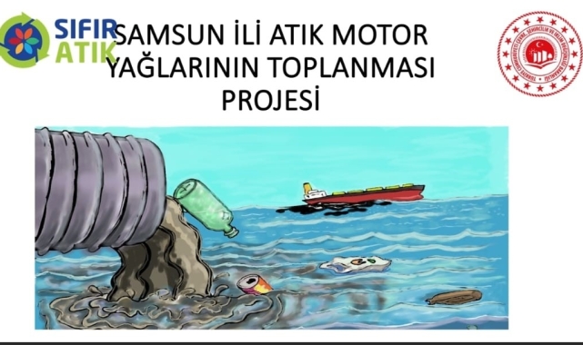 Samsun'da eski motor yağları doğaya karışmayacak