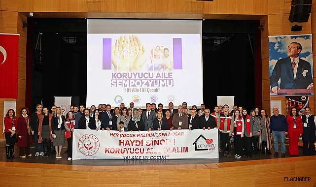 Sinop’ta “Koruyucu Aile 101 Aile 101 Çocuk” sempozyumu başladı