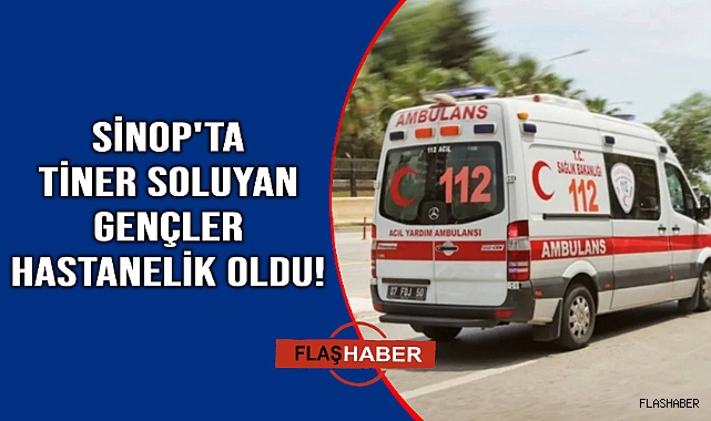 Sinop'ta tiner zehirlenmesi