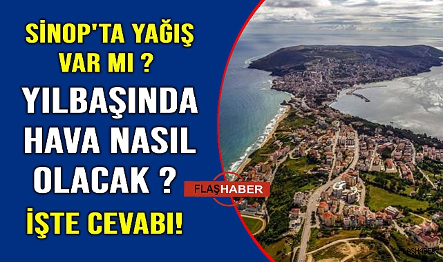 Sinop’ta yılbaşı hava durumu açıklandı