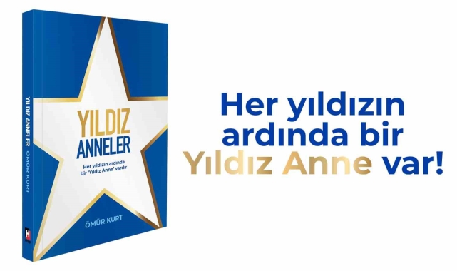 'Yıldız Anneler' projesi, Ömür Kurt imzasıyla ilham veren bir kitaba dönüştü