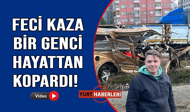 Ağır yaralanan genç yaşam savaşını kaybetti