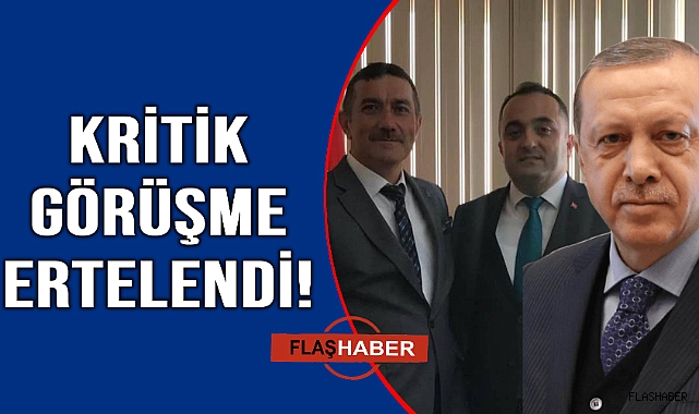 Cumhurbaşkanı Erdoğan’ın Sinop AK Parti İl Başkanlığı görüşmesi ertelendi