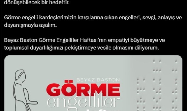 Emine Erdoğan'dan Beyaz Baston Görme Engelliler Haftası paylaşımı: