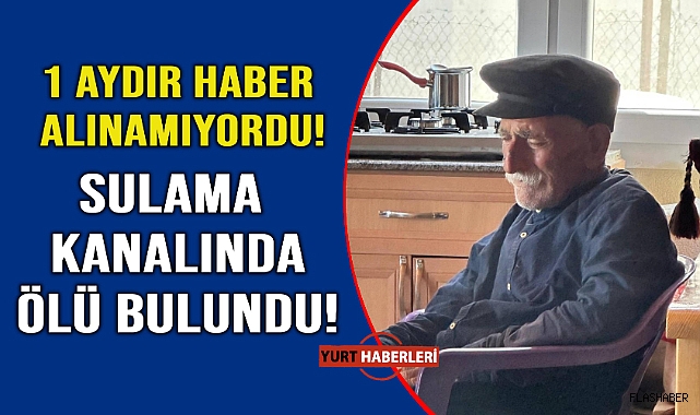 Kayıp yaşlı adamdan üzen haber