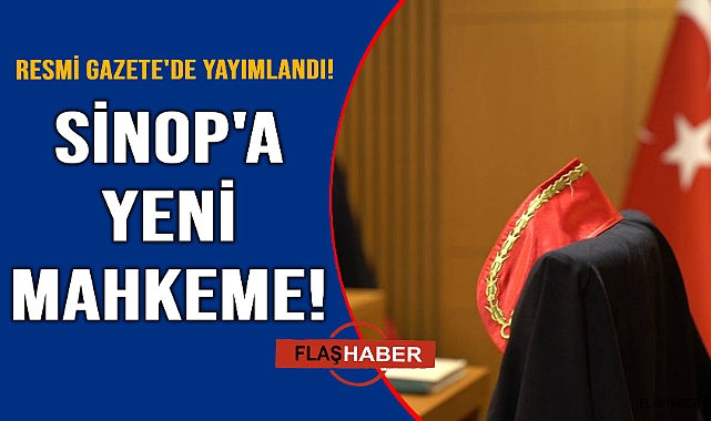 Sinop'ta idare mahkemesi kurulacak