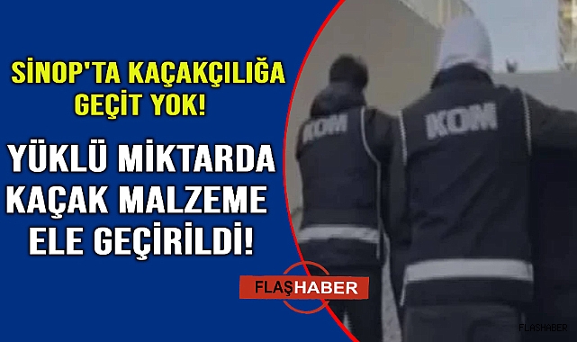 Sinop&#039;ta kaçakçılık operasyonyu:2 kişi gözaltına alındı