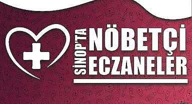 Sinop'ta Nöbetçi Eczaneler (27.01.2025)