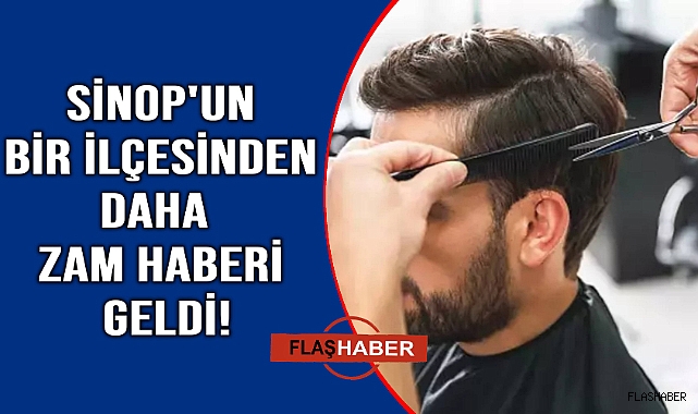 Sinop'un o ilçesinde berber fiyatları güncellendi
