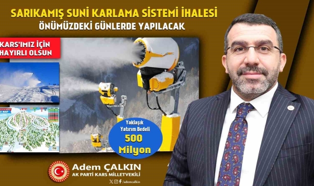 Adem Çalkın'dan Sarıkamış'a Suni Karlama Tesisi Müjdesi