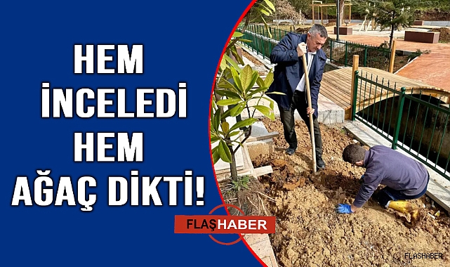 Ağaçlandırma çalışmalarına destek verdi