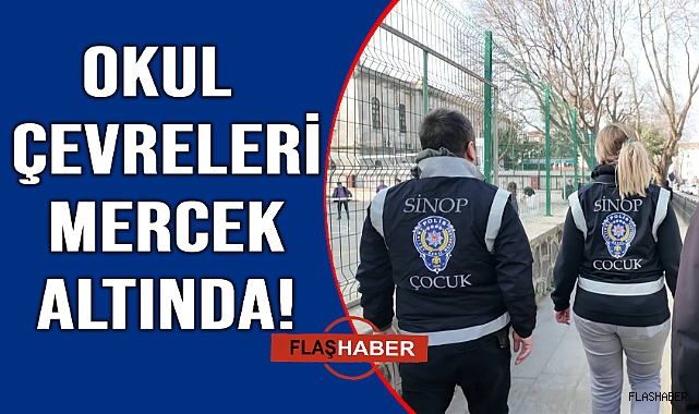 Ekiplerden okul çevrelerinde sıkı denetim