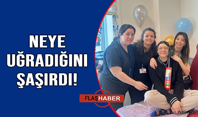 Sağlığına kavuşan vatandaşa büyük sürpriz