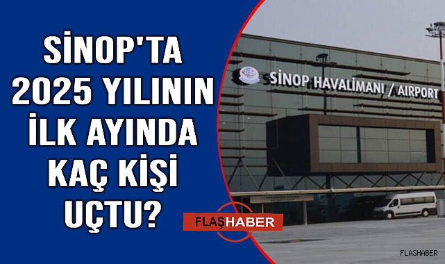 Sinop Havalimanı Ocak ayı istatistikleri açıklandı