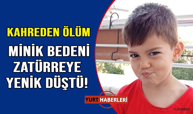 5 yaşındaki çocuk zatürreye kurban gitti